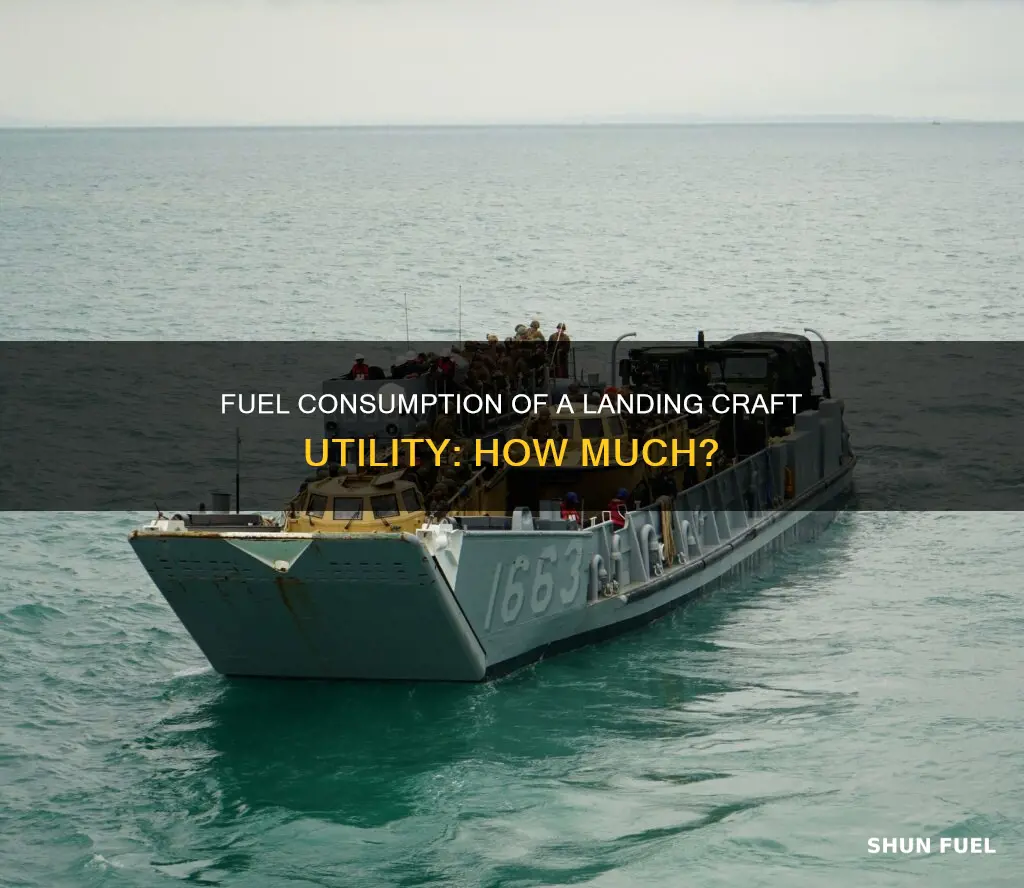 how much fuel does a landing craft utility uses