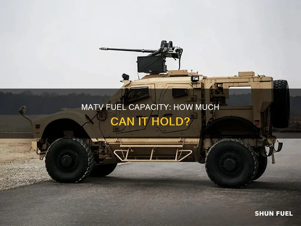 how much fuel does a matv hold