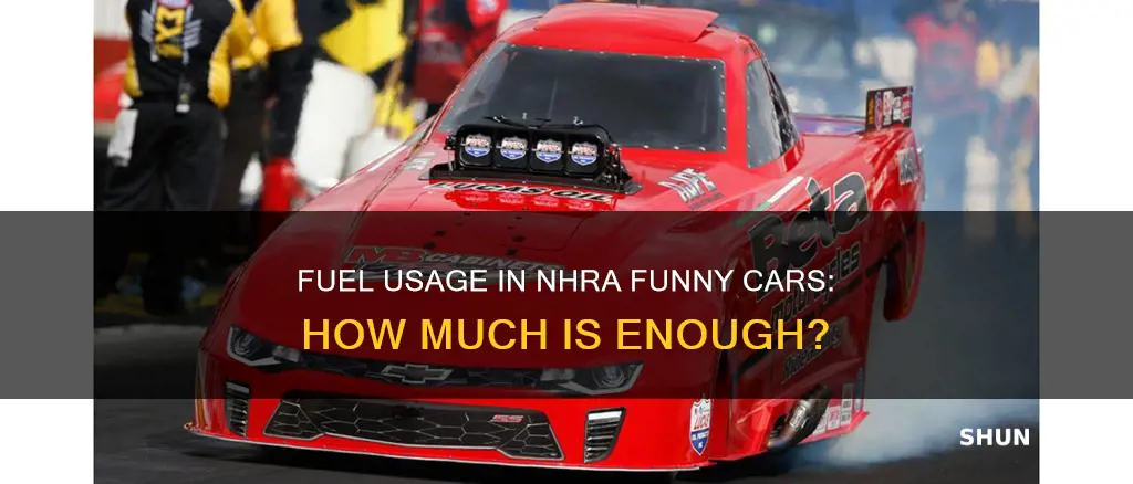 how much fuel does a nhra funny car use