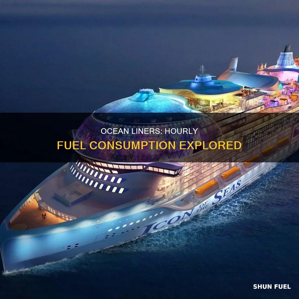 how much fuel does a ocean liner consume per hour