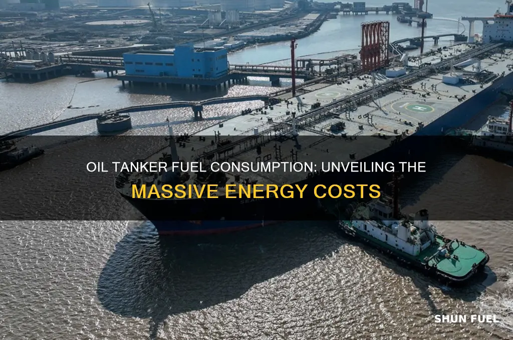 how much fuel does a oil tanker use