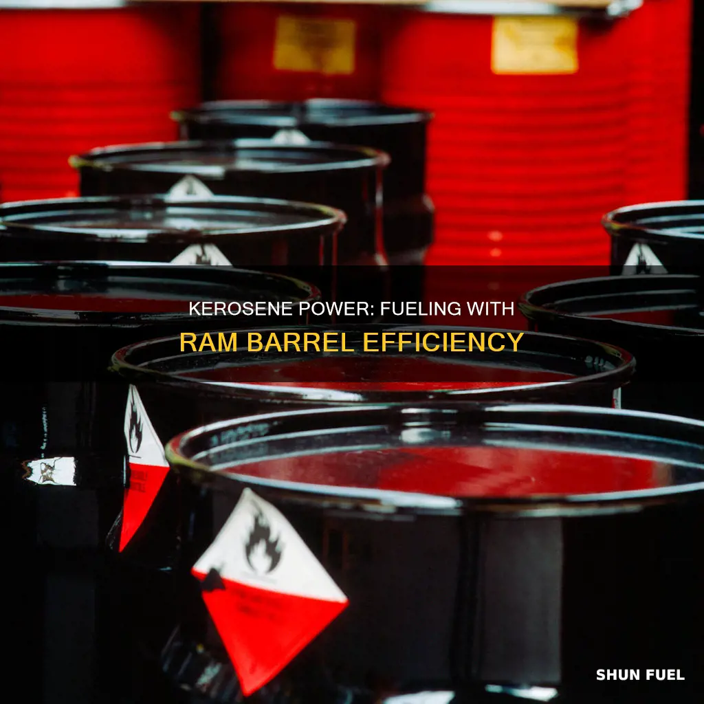 how much fuel does a ram kerosene barrel
