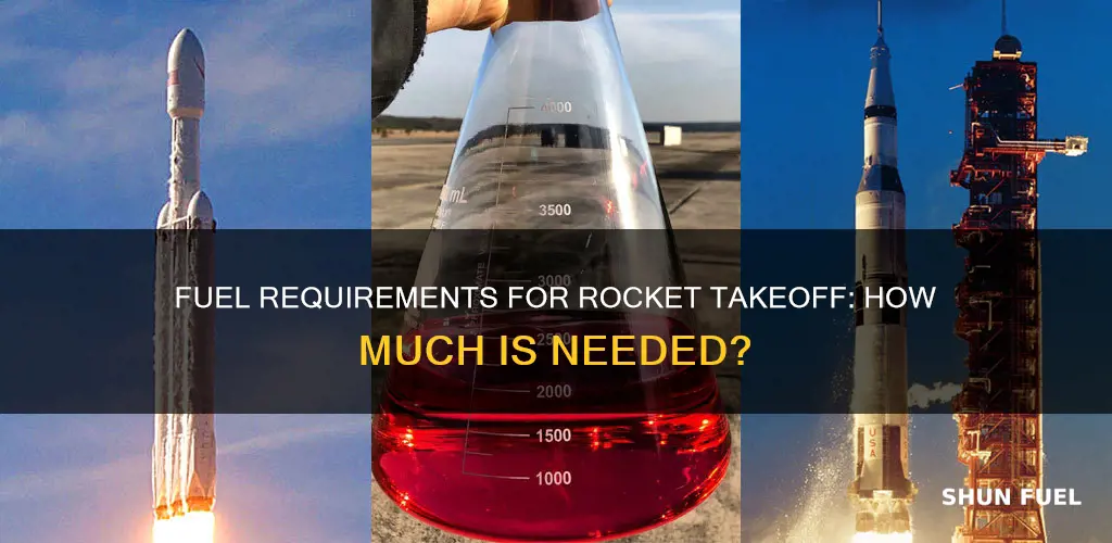 how much fuel does a rocket need to take off