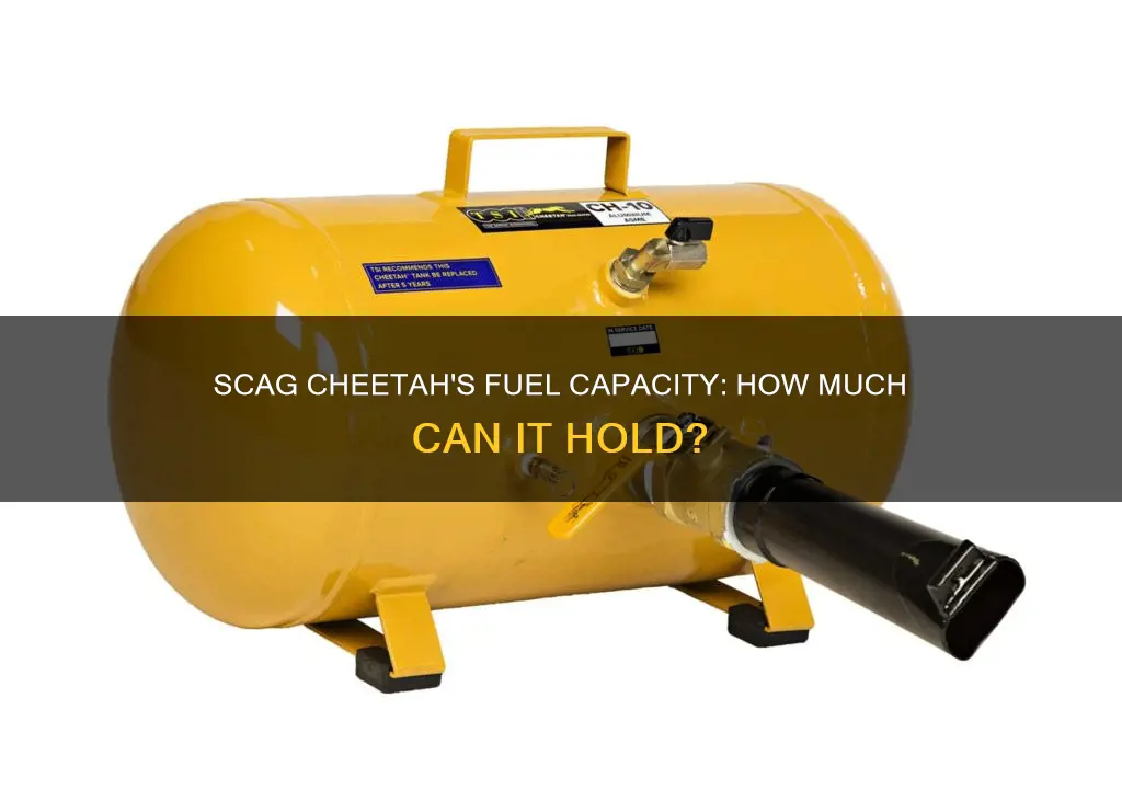 how much fuel does a scag cheetah hold