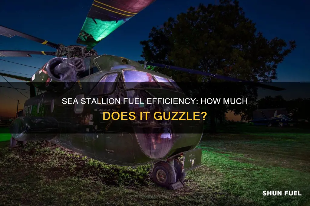 how much fuel does a sea stallion use