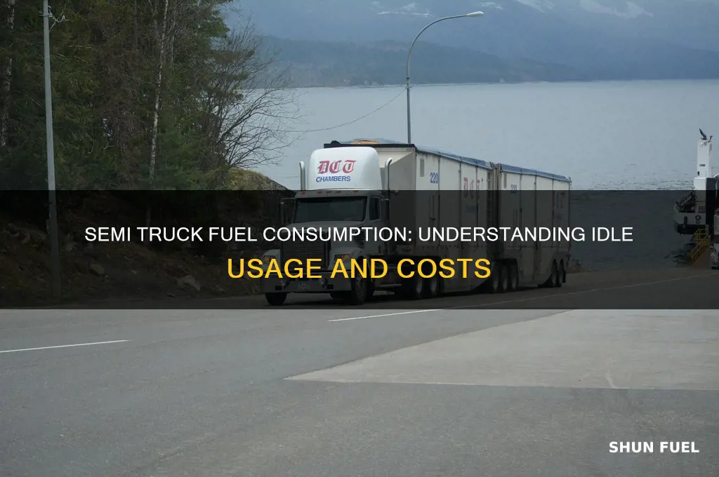 how much fuel does a semi use at idle