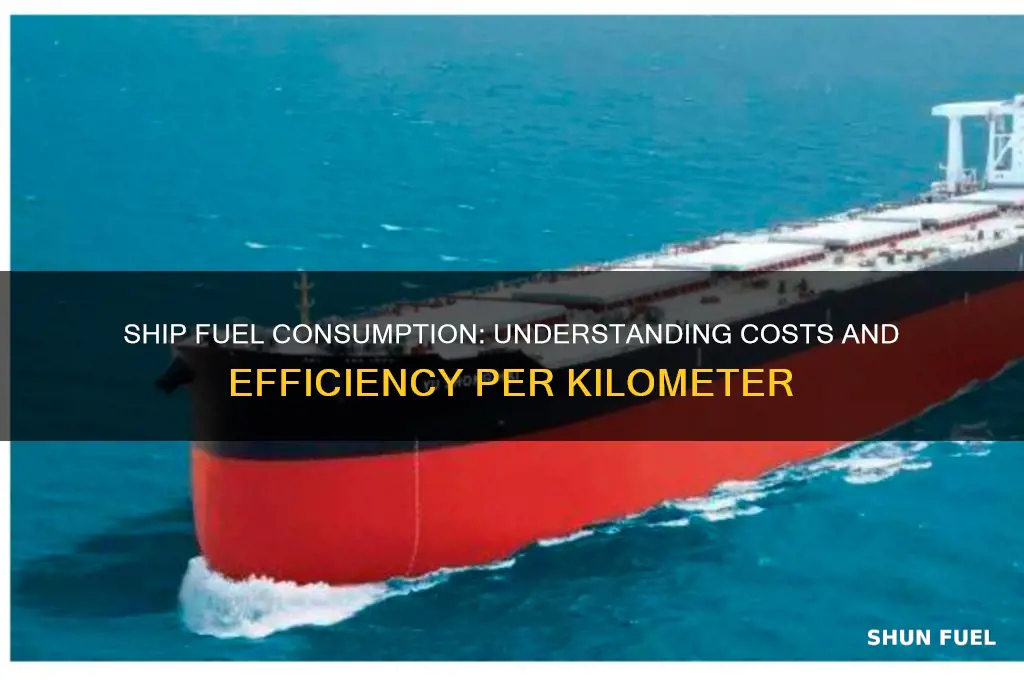 how much fuel does a ship use per km