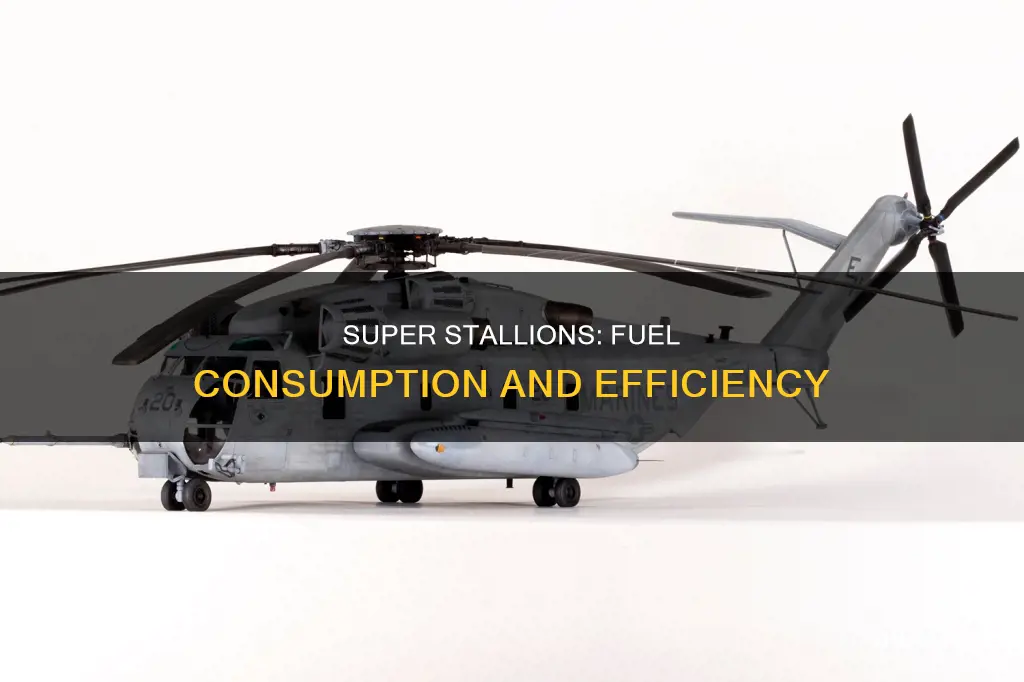 how much fuel does a super stallion use