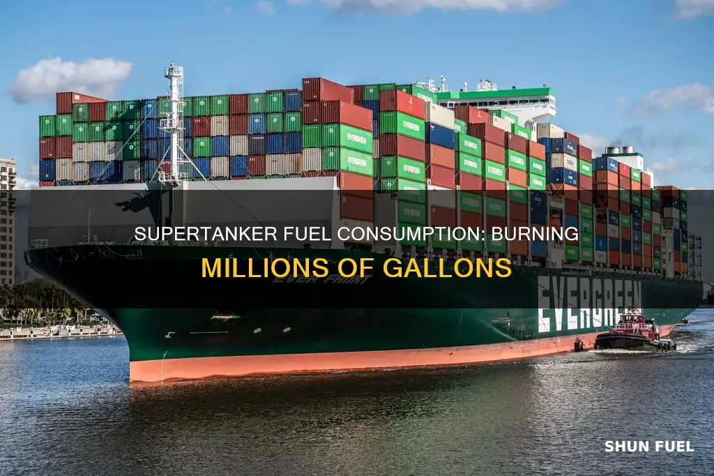 how much fuel does a supertanker burn