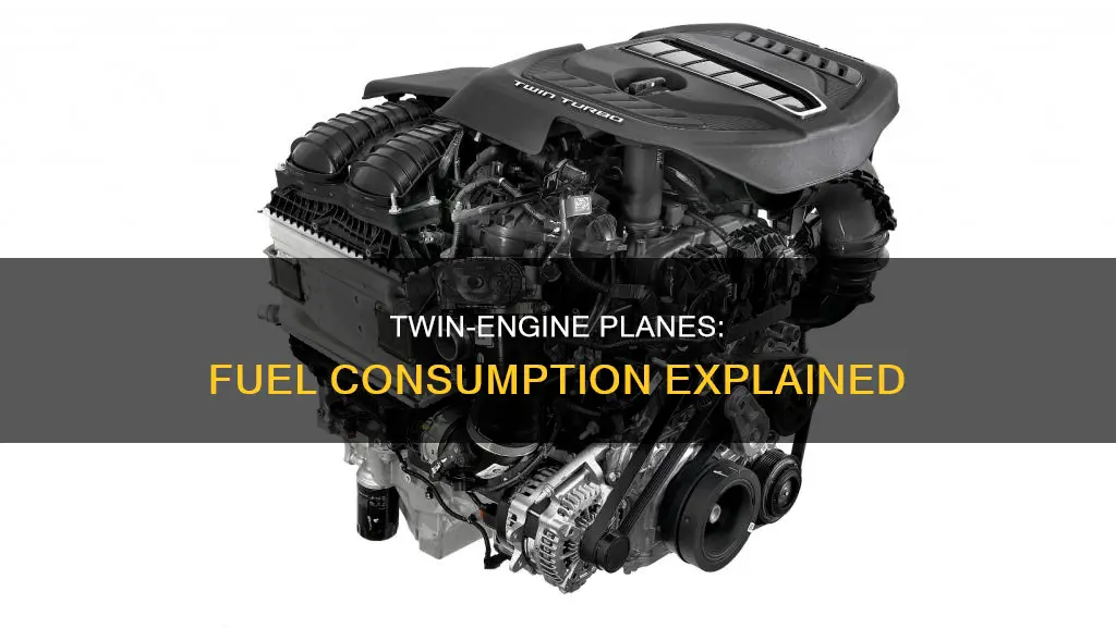 how much fuel does a twin engine plane use