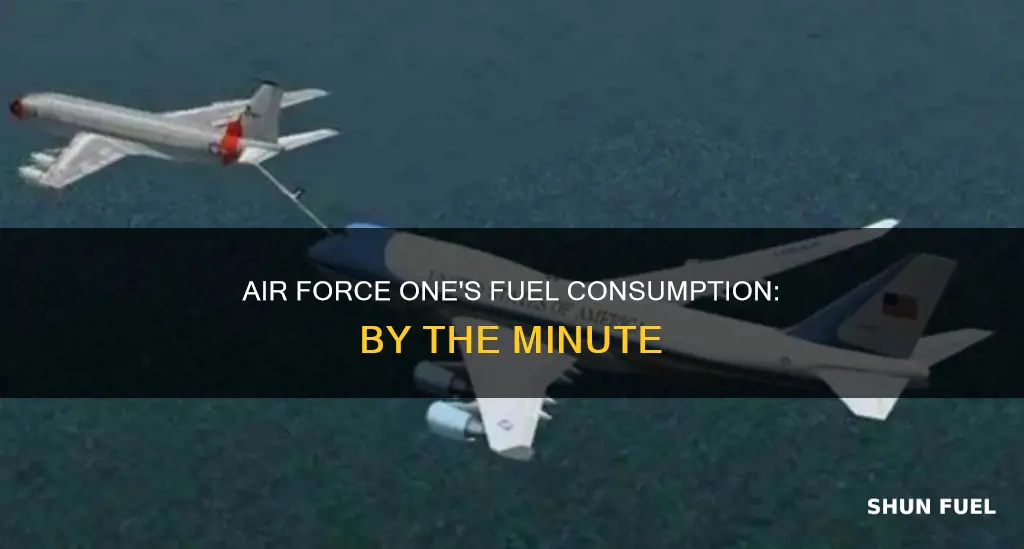 how much fuel does air force one use per minute