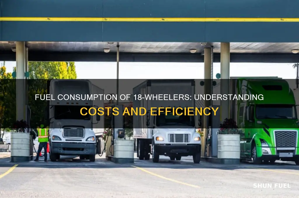 how much fuel does an 18 wheeler use