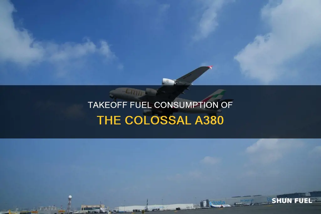 how much fuel does an a380 use on takeoff