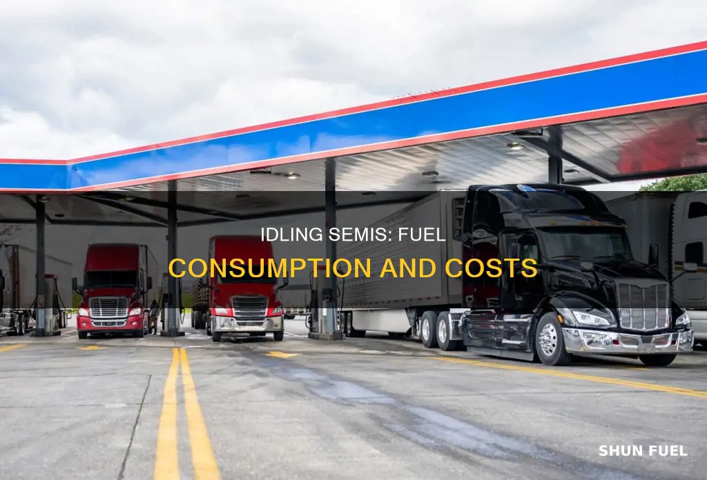 how much fuel does an idling semi use