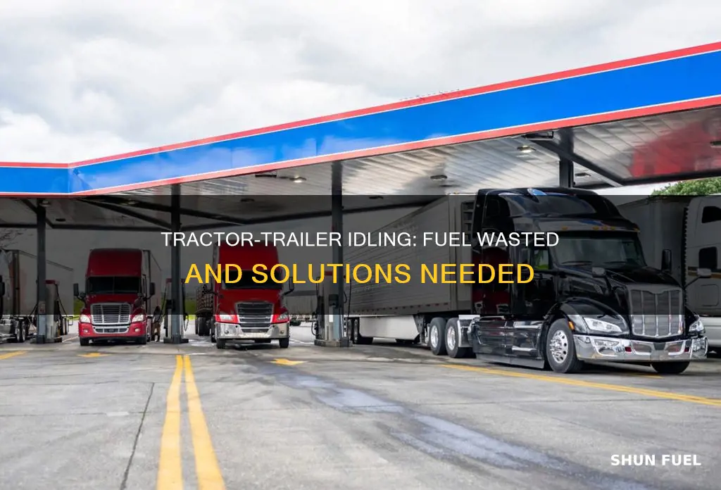how much fuel does idling waste in a tractor trailer