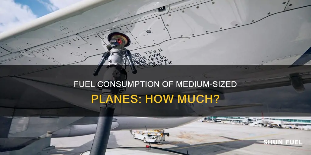 how much fuel does medium plane use