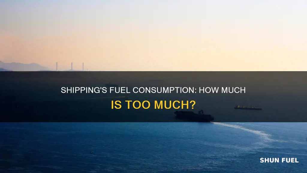 how much fuel does shipping