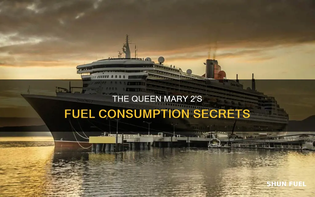 how much fuel does the queen mary 2 use