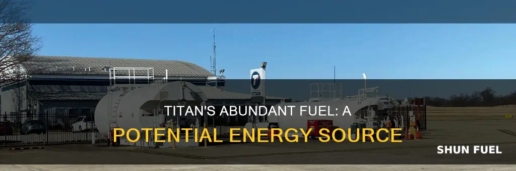how much fuel exists on titan