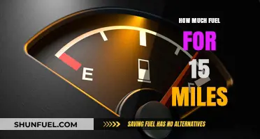 Fuel for 15 Miles: How Much Gas Do You Need?