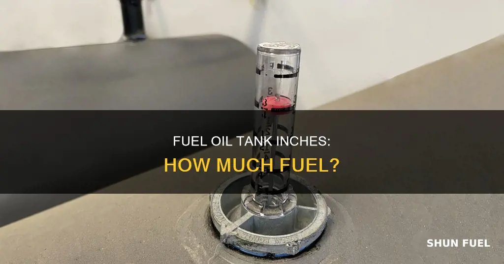 how much fuel in fuel oil tank inches