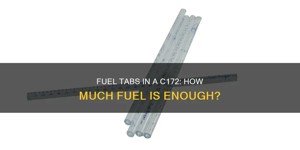 how much fuel is at tabs on a c172