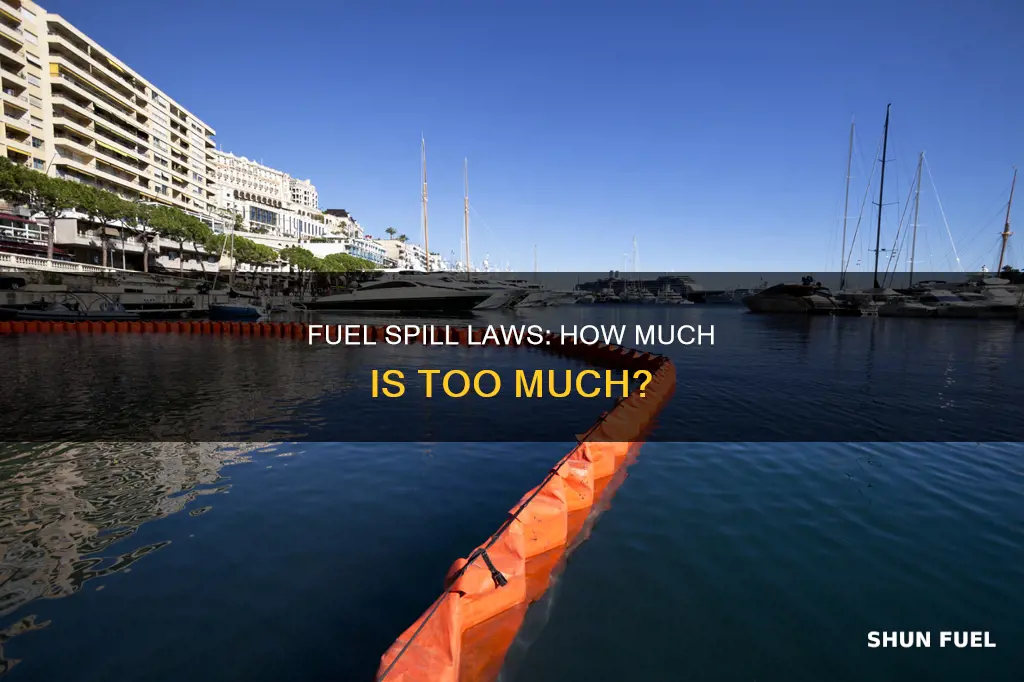 how much fuel is illegal to spill overboard