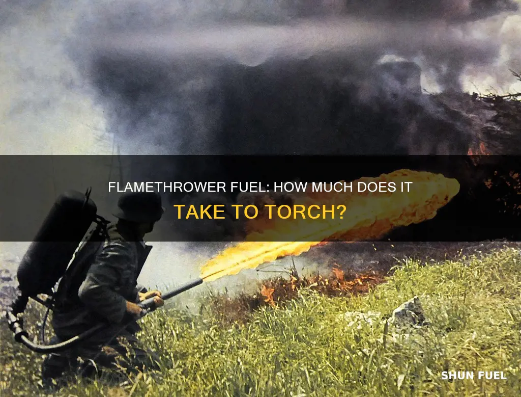 how much fuel is in a flamethrower