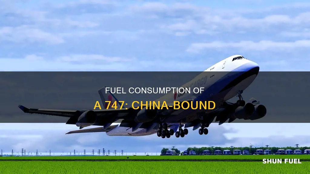 how much fuel is used on a 747 to china