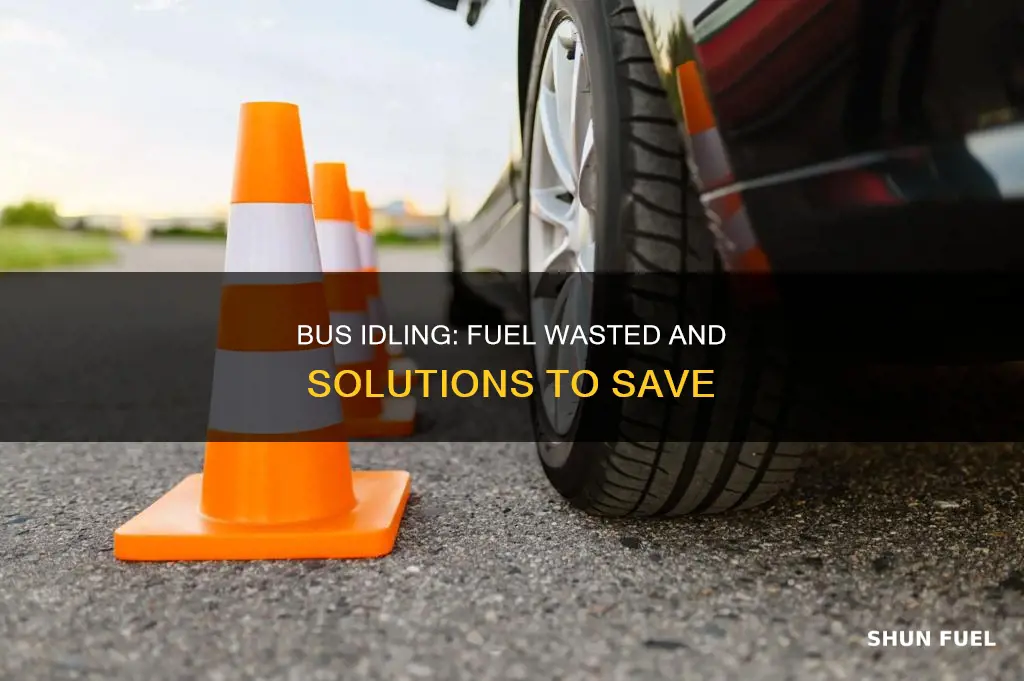 how much fuel is wasted by bus idling