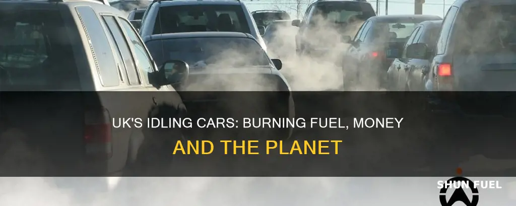 how much fuel is wasted idling uk