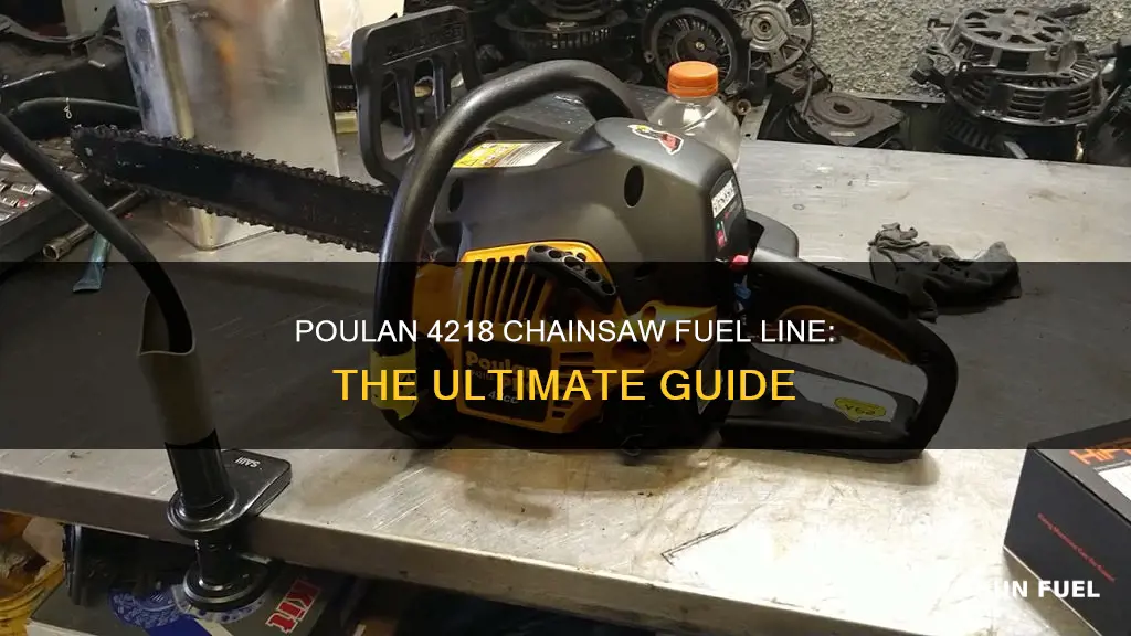 how much fuel line for a poulan 4218 chainsaw