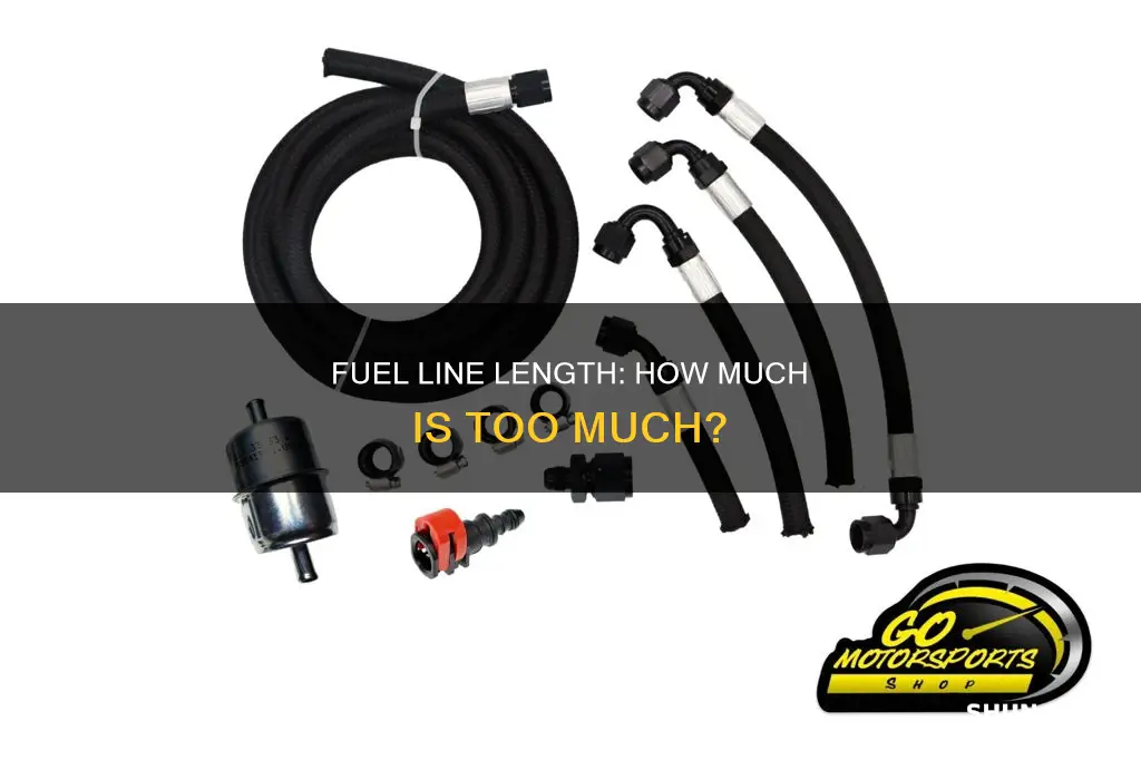 how much fuel line is on a car
