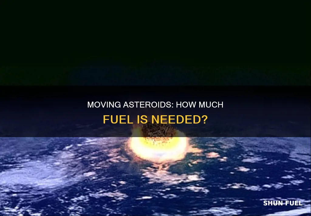 how much fuel move asteroid