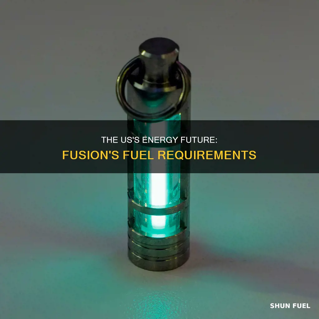 how much fuel needed for fusion to power the us