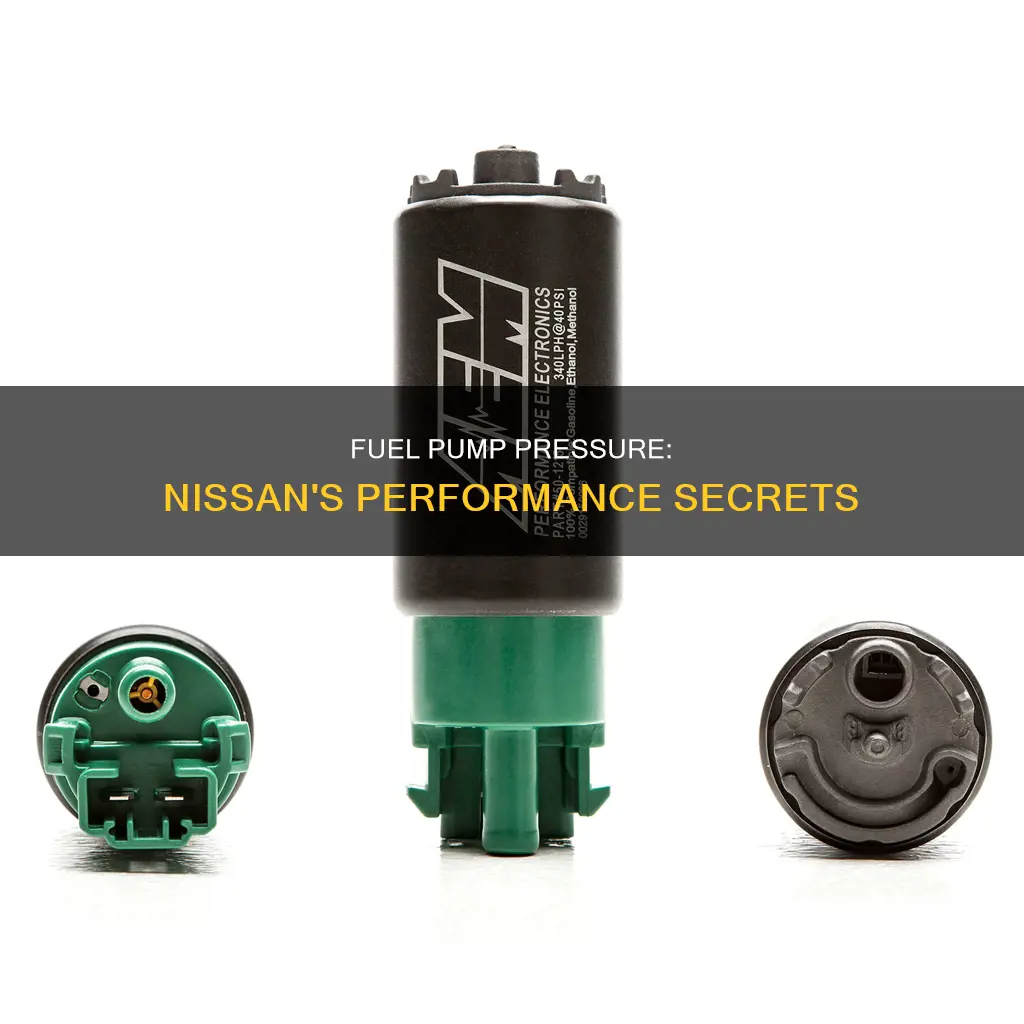 how much fuel preasure does a nissan fuel pump produce