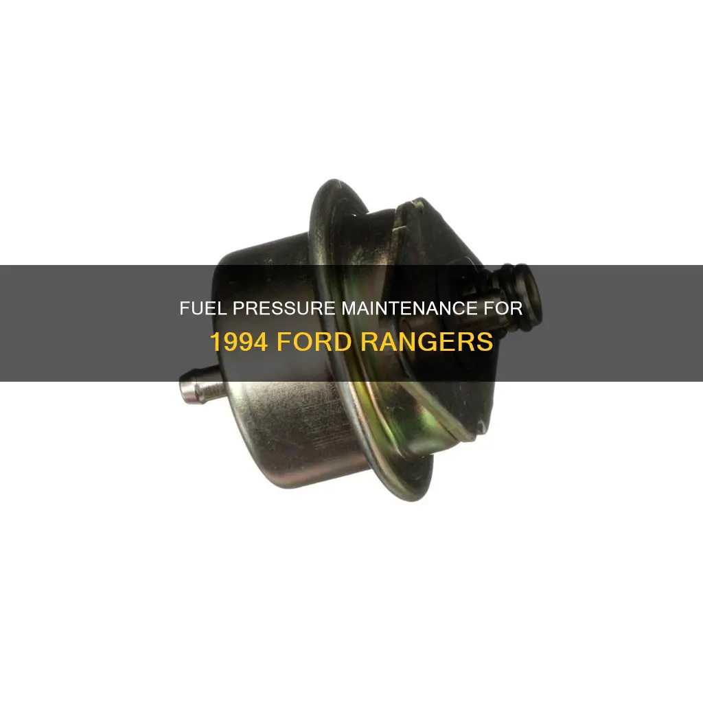 how much fuel pressure doeas a 1994 ford ranger