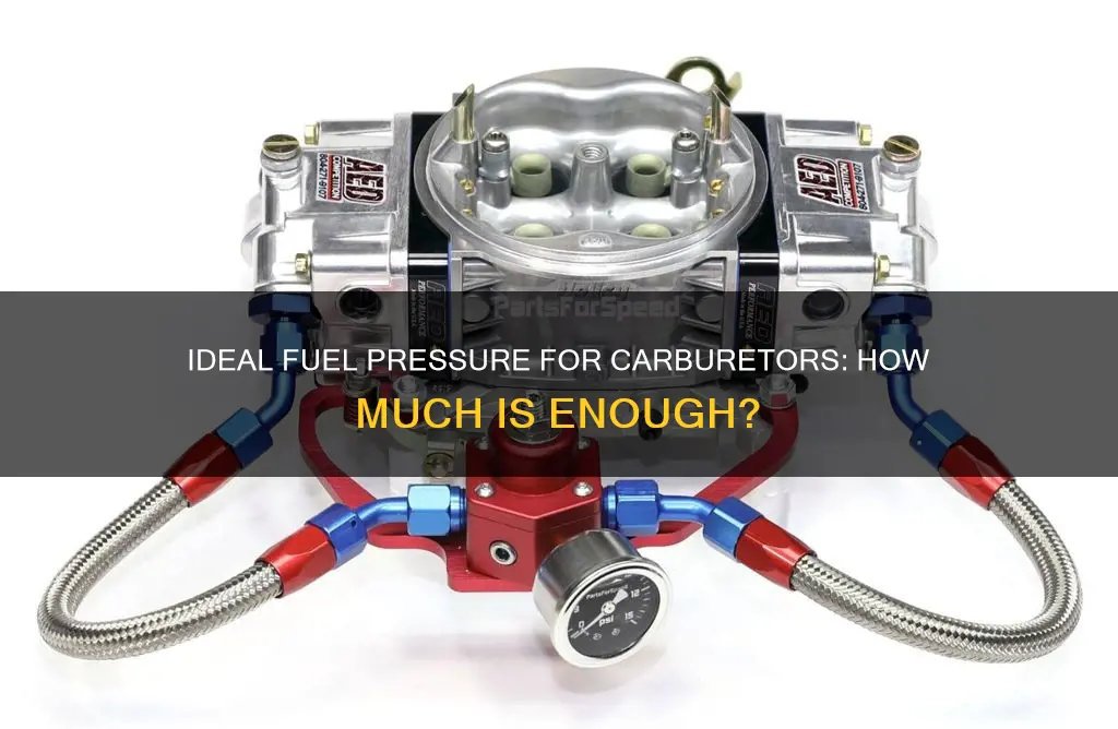 how much fuel pressure does a carb need