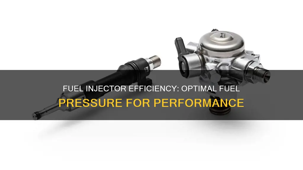 how much fuel pressure does a fuel injector need