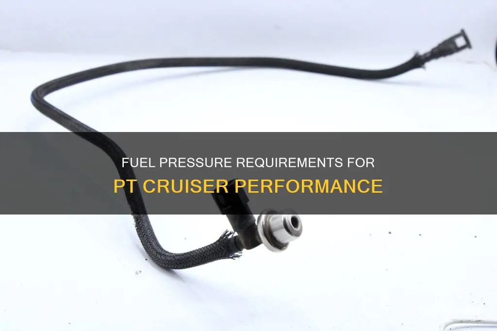 how much fuel pressure for a pt cruiser