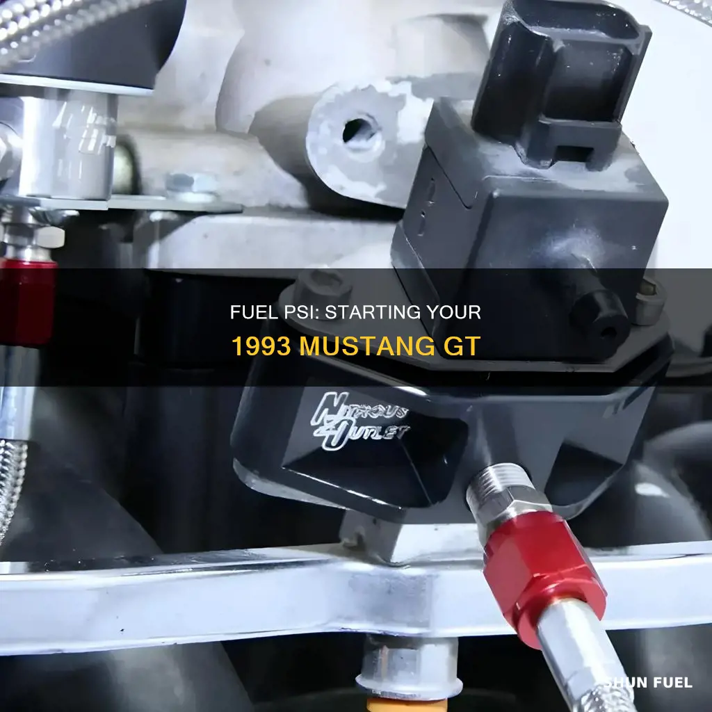 how much fuel psi to start 1993 mustang gt