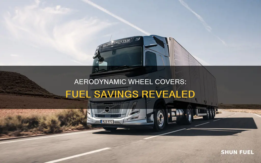 how much fuel save the aerodynamics weels covers