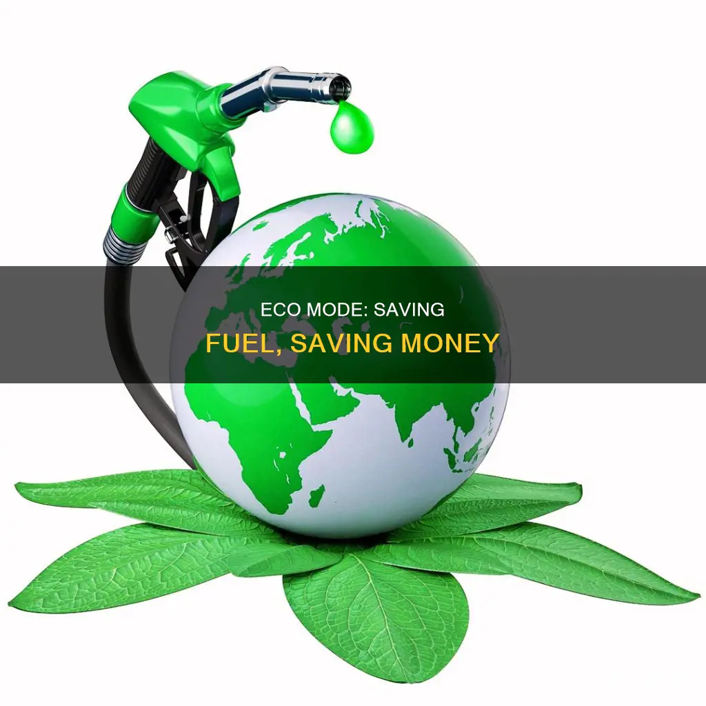 how much fuel saved eco mode