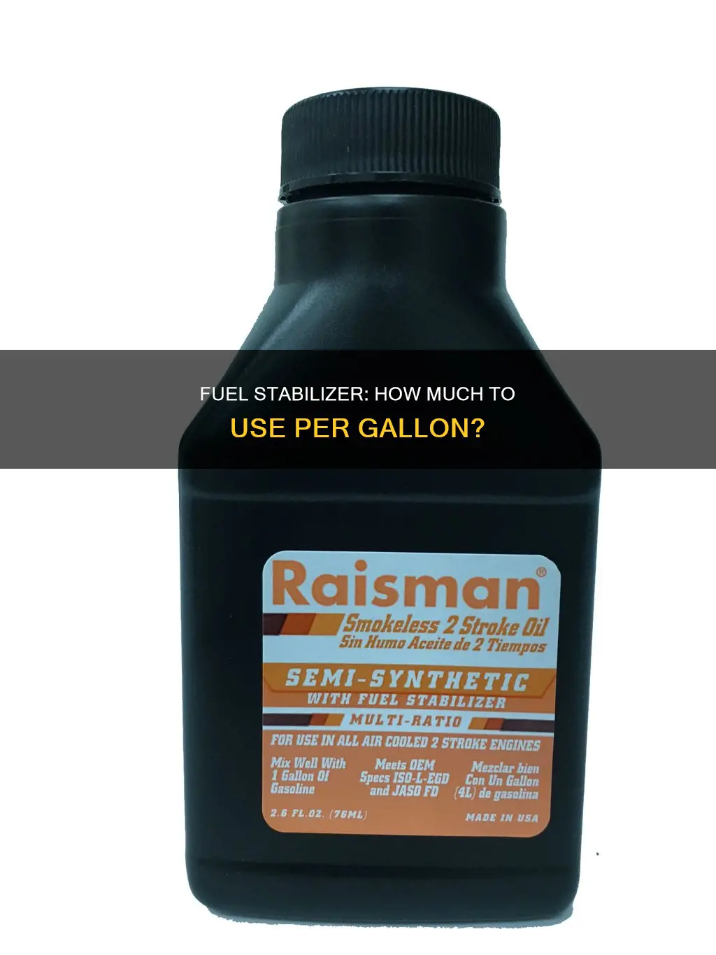 how much fuel stabilizer per gallon