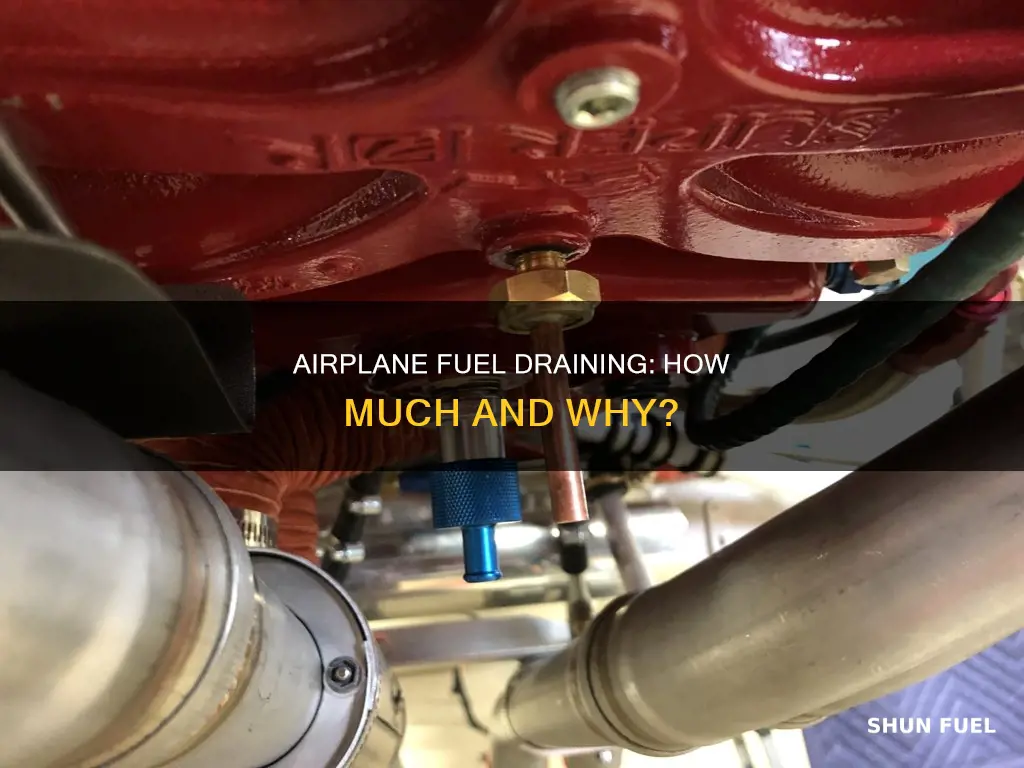 how much fuel to drain in airplane