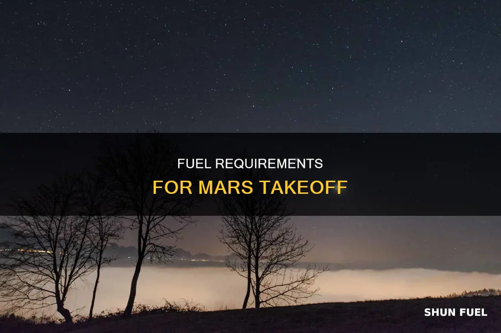 how much fuel to get off the surface of mars