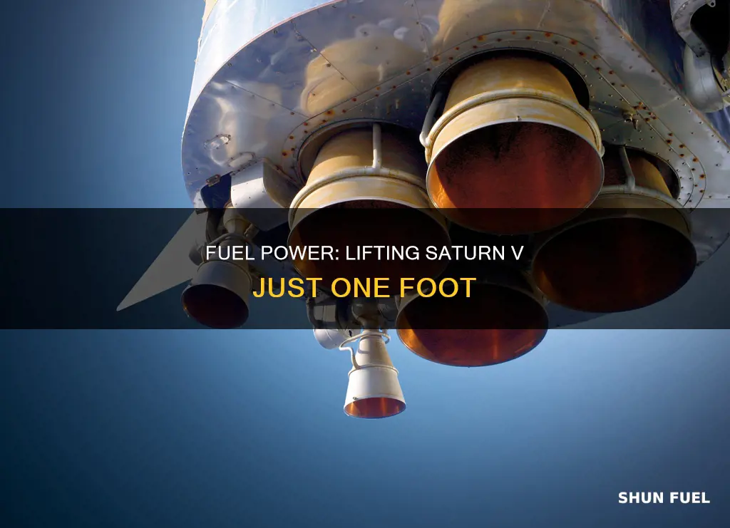 how much fuel to get saturn v one foot up