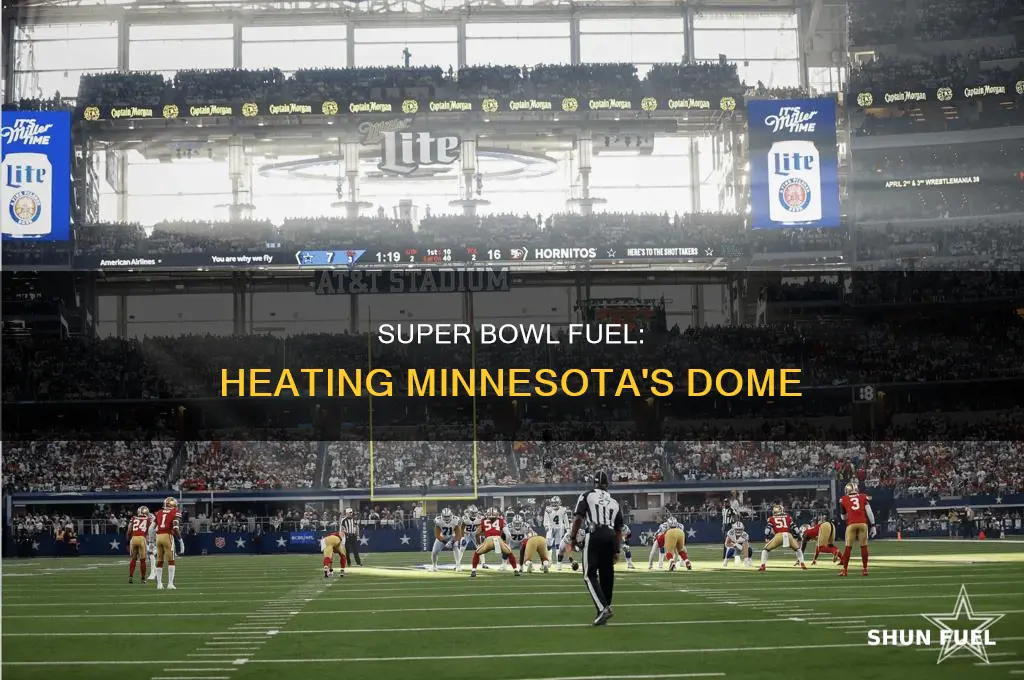how much fuel to heat superbowl dome in minnesota