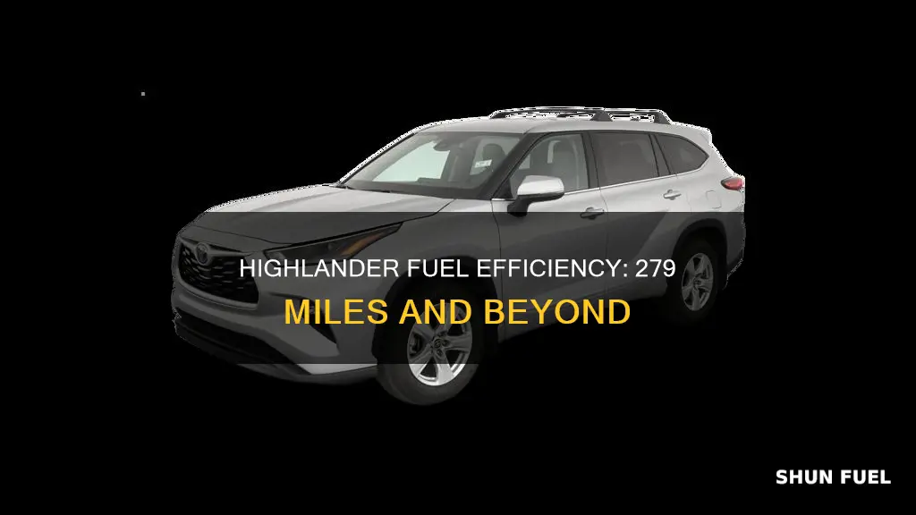 how much fuel to travel 279 miles on a highlander