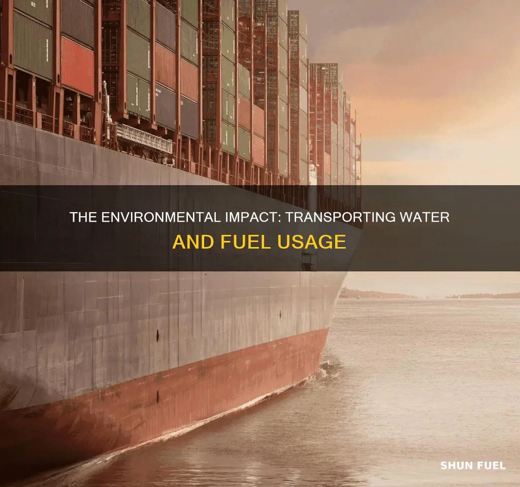 how much fuel used to trasnport water